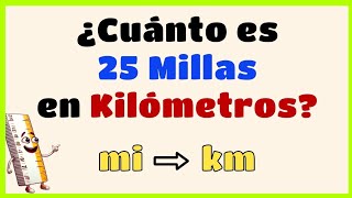 🔥 Cuánto es 25 MILLAS en KILÓMETROS  Cómo convertir millas a kilómetros ✨️ ▶09 [upl. by Dash295]