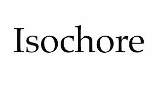 How to Pronounce Isochore [upl. by Aniwde]