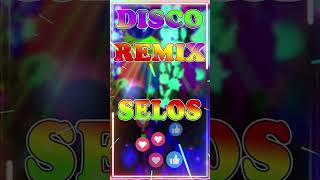 Selos  Shaira  Disco Inferno 2024 80s amp 90s Remixes for an Unforgettable Night 🔥 [upl. by Sandye942]