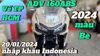 Honda ADV 160 2024 Nổ máy về TP HCM ngày 20012024 CH Mai Duyên Khải Phạm adv adv160 [upl. by Nesyla]