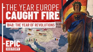 Europe Ablaze The 1848 Revolutions [upl. by Sheena]