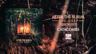 AFTER THE BURIAL  Catacombs [upl. by Donnie]