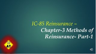 IC 85 Chapter3 Proportional Reinsurance Methods I Part1 [upl. by Hanan932]