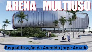 ARENA MULTIÚSO E REQUALIFICAÇÃO DA AV JORGE AMADO drone [upl. by Oznohpla]