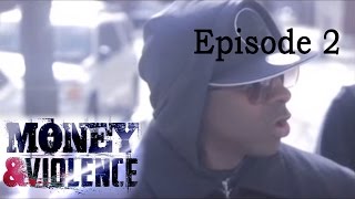 MONEY amp VIOLENCE  Episode 2 [upl. by Giesser]