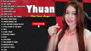 Yhuan Nonstop Love Songs Collection  Yhuan Best Cover Songs 2022 [upl. by Seyah]