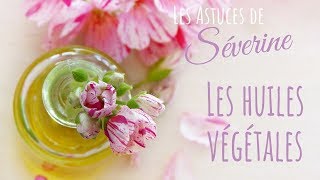 Les huiles végétales pour prendre soin de notre visage [upl. by Kathryne]