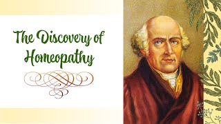 The Discovery of Homeopathy [upl. by Eciened]