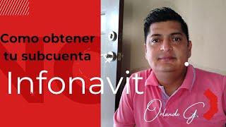 Como relaizar el trámite para obtener la subcuenta de vivienda  Infonavit [upl. by Therron67]