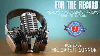 FOR THE RECORD with host Orrett Connor [upl. by Odama]