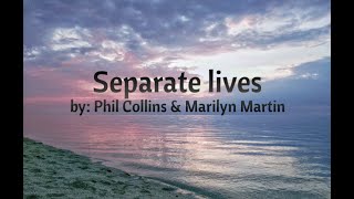 Separate lives by Phil Collins amp Marilyn Martin  Lyrics on screen [upl. by Smiga]