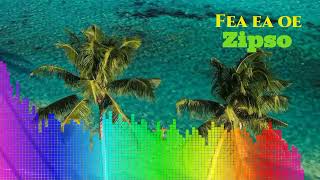 Zipso  Fea ea oe Audio ft Vaniah Toloa and Mr Tee [upl. by Mellisa]