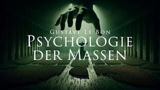 Psychologie der Massen  Gustave Le Bon Hörbuch [upl. by Naenej]