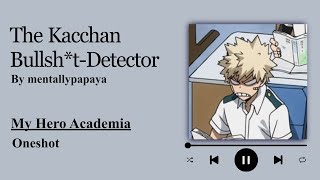 The KacchanBullshtDetector  Podfic MHA  Oneshot [upl. by Rossi]