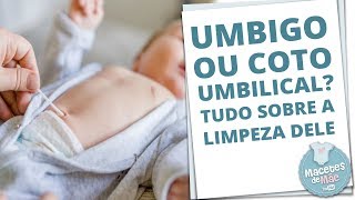 COMO DEVO LIMPAR O UMBIGO DO RECÃ‰M NASCIDO  MACETES DE MÃƒE [upl. by Hammel]