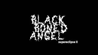 Black Boned Angel  Supereclipse II HQ [upl. by Searby]