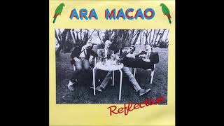 Ara Macao – Reflection 1984 Full Album [upl. by Russ]