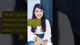 Under Eye Dark Circles Treatment With Schloka Under Eye Cream Within 7 To15 Daysshareampsubscribe🇮🇳🙏 [upl. by Amorita639]