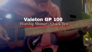 Valeton GP 100 Worship Shimer  Quick Test [upl. by Ahsenik384]