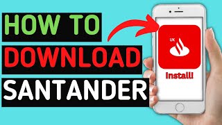 How to download And Install Santander Mobile Banking App  Latest Tutorial [upl. by Donaugh]