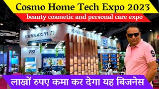 Cosmo home tech expo 2023 pragati maidan  Beauty cosmetic and personal careNew business ideas 2023 [upl. by Comptom408]