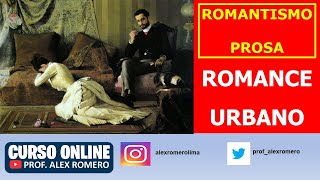 ROMANTISMO PROSA  ROMANCE URBANO [upl. by Vahe396]