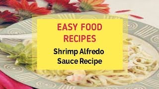 Shrimp Alfredo Sauce Recipe [upl. by Ahilam]