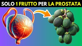 ✅ Solo 1 Frutto Riduce lINGRANDIMENTO della tua PROSTATA [upl. by Wendalyn]