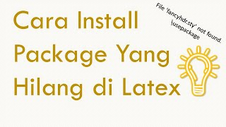 CARA CEPAT MENGATASI PACKAGE YANG TIDAK DITEMUKAN DI LATEX [upl. by Etnasa]