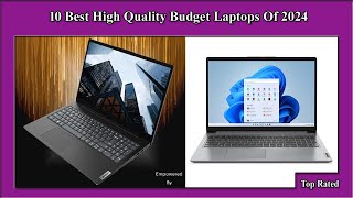 ✅ 10 Best High Quality Budget Laptops Of 2024 [upl. by Longley]