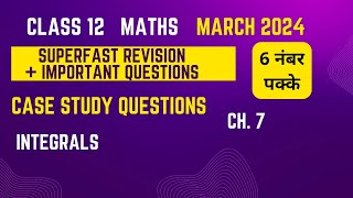 Class 12  Superfast RevisionImportant Questions Case study  Ch 7  Integrals  202324 [upl. by Diogenes]