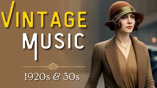 Get Nostalgic Unwind With This Vintage 1920s amp 1930s Music [upl. by Lawson574]