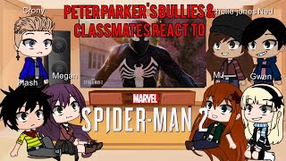 Peter Parkers Bullies amp Classmates React to Him Spiderman 2  Gacha Club [upl. by Nauqad992]