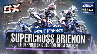 INSIDE TEAM GSM  BRIENON 🇫🇷 Le DERNIER SX OUTDOOR de la SAISON  SX TOUR 2024 Round 3 [upl. by Grados]