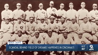 1919 Black Sox Scandal behind Field of Dreams happened in Cincinnati [upl. by Lilia328]