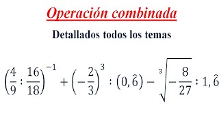 Operacion combinada Numeros Racionales  Potencias  Raices [upl. by Kcinom]