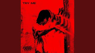 Try Me [upl. by Rourke]