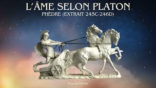 Lâme selon Platon Phèdre extrait [upl. by Schreib910]