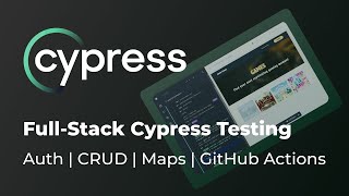 Master Cypress Testing with FullStack App  E2E Test  Auth Maps CRUD GitHub Actions [upl. by Hen]