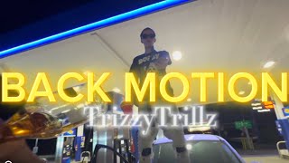 Trizzy Trillz  Back Motion music video [upl. by Ettessil]