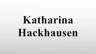 Katharina Hackhausen [upl. by Scotty]