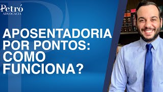 APOSENTADORIA POR TEMPO DE CONTRIBUIÇÃO REGRA DE TRANSIÇÃO DOS PONTOS COMO FUNCIONA [upl. by Schalles135]