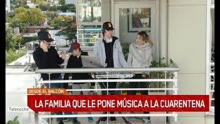 La familia que le pone música a la cuarentena [upl. by Gearalt]