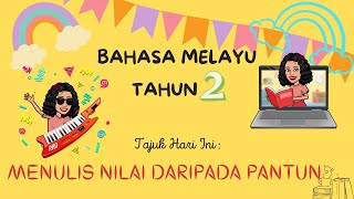 BAHASA MELAYU TAHUN 2  Menulis nilai daripada pantun [upl. by Pember90]