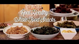 Real Healthy Whole Food Snacks [upl. by Haimirej]