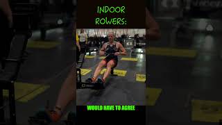 Indoor Rowers V Outdoor Rowers [upl. by Naitsirhk]