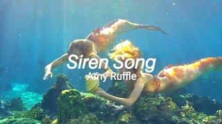 Siren Song Lyrics Amy Ruffle [upl. by Enialed]