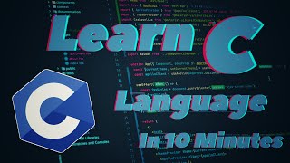 Learn C Language In 10 Minutes C Language Tutorial [upl. by Annabal]