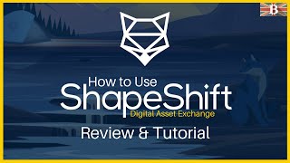 ShapeShift Exchange Review amp Tutorial Easily Exchange your Crypto Assets [upl. by Aurelie]