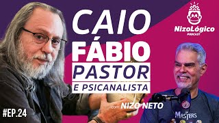 CAIO FÁBIO  PASTOR E PSICANALISTA  NIZOLÓGICO 24 [upl. by Zorana]